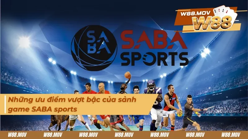 Lý do nên chọn thể thao SABA